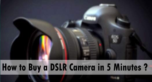 How to buy DSLR camera
